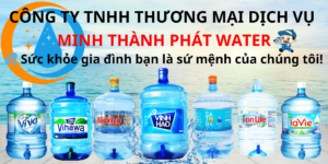 Đại lý đổi nước, giao nước uống tận nơi Minh Thành Phát